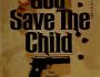 Reading “God Save the&nbsp;Child”