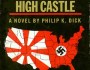 Reading, “The Man in the High&nbsp;Castle”