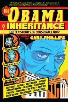 The Obama Inheritance: Fifteen Stories of Conspiracy Noir by Gary Phillips